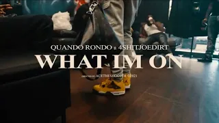 Quando Rondo & 4SHITJOEDIRT - WHAT IM ON (OFFICIAL MUSIC VIDEO CLIP)