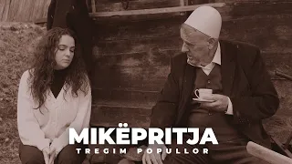 Tregim Popullor - Mikëpritja (Official Video 4K)