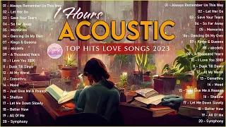 Popular Acoustic Love Songs Playlist 2023 ❤️ Soft Acoustic Cover Of Popular Love Songs Of All Time