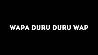 Wapa Duru Duru Wap