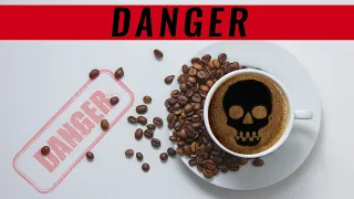 Why Coffee Is Killing You...Slowly