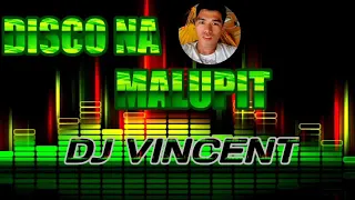 Dizco na malupet!!techno nonstop collection.. DJ VINCENT..