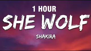 [1 HOUR] Shakira - She Wolf (Lyrics)