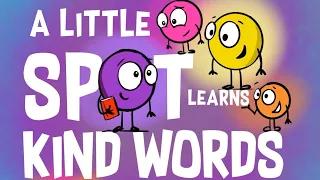 📕 Kids Book Read Aloud: A Little SPOT Learns Kind Words By Diane Amber