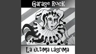 La última lágrima (Garage Rock LP)