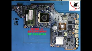 HP DV6-6000 (HPMH 41 AB6200 D00G) |Laptop Motherboard |Conversion Discrete to UMA