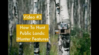 How To Hunt Public Lands - iHunter Features (E-scouting)