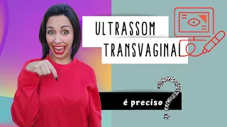 Como funciona o ULTRASSOM TRANSVAGINAL?