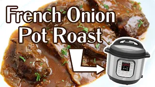 Instant Pot French Onion Pot Roast | Step-by-Step Instant Pot Recipe