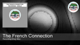 The French Connection - Recording (Club Mix)