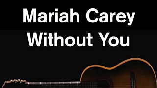 Without You (Acoustic Karaoke) - Mariah Carey