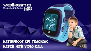 Waterproof GPS Tracking Watch with Video Call | Find Me 4G Series | Volkano Kids