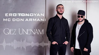 Ero Tonoyan & MC Don Armani - Qez Unenam