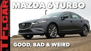 Here's What is Good, Bad & Weird about the 2018 Mazda 6 Turbo