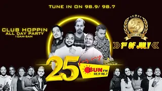 25 FOR MY SUN FM - CLUB HOPPIN LIVE WITH SRI LANKAS HOTTTEST 🔥 TUNE IN ON 98.9/98.7 ISLANDWIDE.