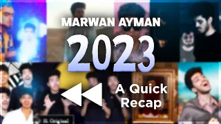 2023: A Quick Recap | Marwan Ayman