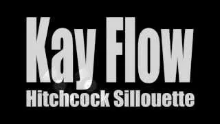 Kay Flow - Hitchcock Silhouette (trailer)