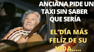 ANCIANA PIDE UN TAXI SIN SABER QUE SERIA EL DIA MAS FELIZ DE SU VIDA...