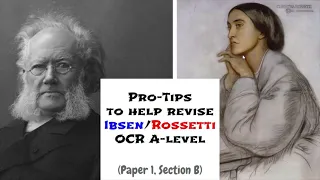 Pro-tips For Revising Ibsen/Rossetti - OCR English Literature (Paper 1 Section B)