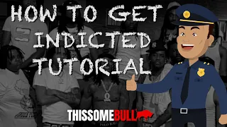 “HOW TO GET INDICTED TUTORIAL”  FEATURING O-BLOCK