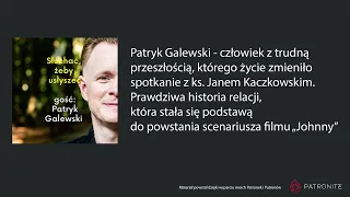 Patryk Galewski - człowiek z trudną przeszłością, którego życie zmieniło spotkanie z ks. Kaczkowskim