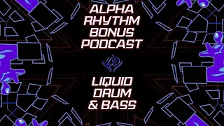 Alpha Rhythm Drum and Bass Podcast LIVE w/ Special Guest Ritual (Bonus Episode)