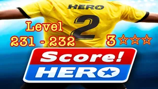 Score Hero 2 Level 231 - 232 | 3 Stars | Score Hero 2 Level 232 | Score hero 2 | FRF entertainment