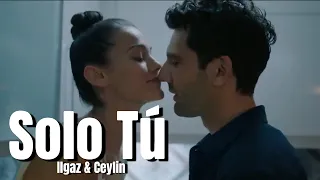 Ilgaz & Ceylin | Solo Tu