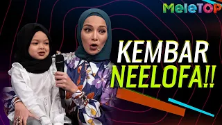 Kembar Neelofa datang set MeleTOP | Nabil