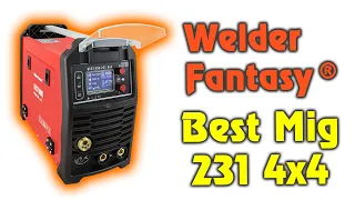 Welder Fantasy BEST MIG 231 4x4