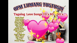 Best OPM Love Songs 70's 80's 90's - Best Tagalog Love Songs Collection