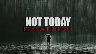 "Not Today" (with hook) | Rap Instrumental With Hook | Sad Piano Type Beat