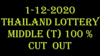 1-12-2020 THAILAND LOTTERY MIDDLE (T) 100 % Cut  OUT.