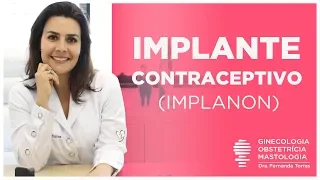 IMPLANON, o Implante Anticoncepcional 🚺 Vídeo completo!