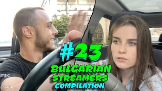 Bulgarian Streamers Compilation 2022 #23