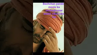 Bachchan Pandey movie ka Akshay Kumar Aankh nikaalte hue