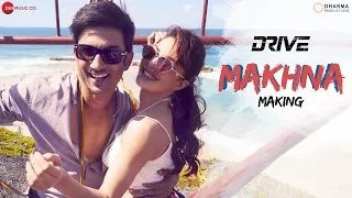 Making Of Makhna - Drive | Sushant Singh Rajput & Jacqueline Fernandez