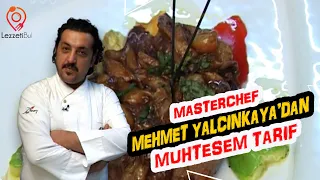 Masterchef Mehmet Yalçınkaya'dan Muhteşem Tarif!