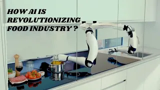 HOW ARTIFICIAL INTELLIGENCE IS REVOLUTIONIZING THE FOOD INDUSTRY ?