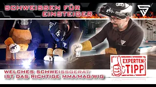 STAHLWERK - Anfänger schweißen für Einsteiger - welches Schweißgerät ist das Richtige MMA/MAG/WIG