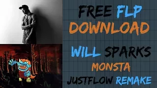 Will Sparks - Monsta (Justflow Remake) FREE FLP