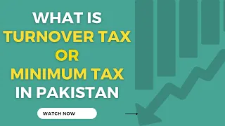 What is turnover tax or minimum tax in Pakistan