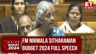 FM Nirmala Sitharaman Budget 2024 Full Speech | 'No Change In Direct And Indirect Taxes' | ET Now