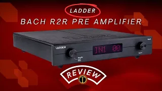Ladder Bach Pre Amplifier World Premiere
