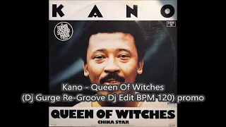 Kano - Queen Of Witches (Dj Gurge Re-Groove Dj Edit BPM 120) promo