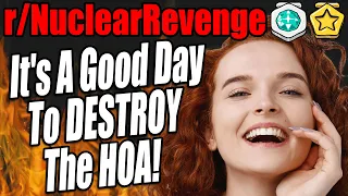 r/NuclearRevenge - It's A Good Day To DESTROY The HOA! - Reddit Stories 783