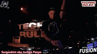Techno Rulez! - Sorgenkint aka Jochen Peuyn @ Fusion Club - 29.02.2020