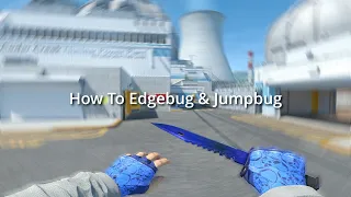 How To Edgebug & Jumpbug CS2 (Tutorial)