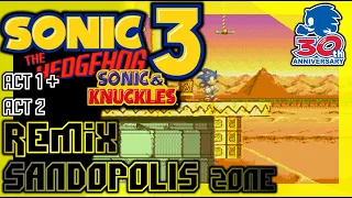 Sandopolis Zone Remix - Sonic 3 & Knuckles - 30th Anniversary