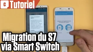 Tuto Galaxy S7 : transférer les données de son ancien téléphone Android avec Smart Switch